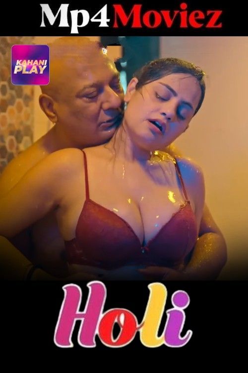 Holi (2025) Kahaniplay Hindi S01E01T03 Hot Series 1080p | 720p | 480p HDRip 1Filmy4wap