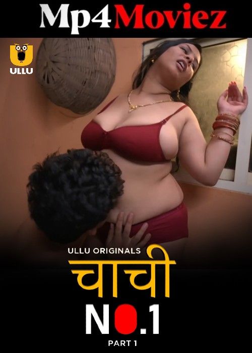 Chachi No. 1 (2023) S01 Hindi Ullu Web Series 1080p | 720p | 480p HDRip 1Filmy4wap