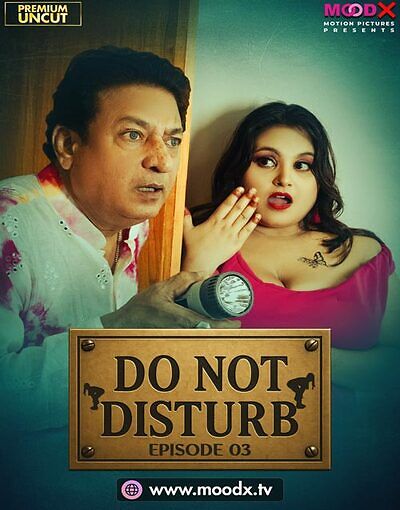 Do Not Disturb 2025 MoodX S01E03 Hindi Web Serie 1080p | 720p HDRip 1Filmy4wap