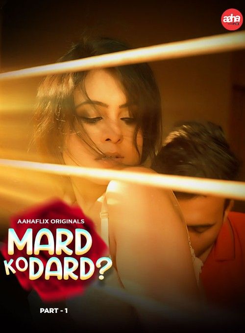 Mard Ko Dard 2025 AahaFlix Hindi S01EP01 Web Series 720p HDRip 1Filmy4wap