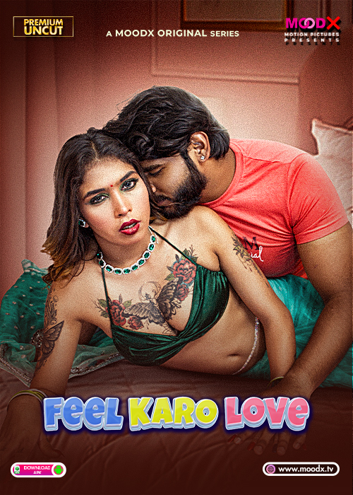 Feel Karo Love (2025) Uncut S01E01 Hindi MoodX Hot Series 1080p Watch Online 1Filmy4wap