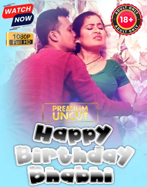 Happy Birthday Bhabhi (2025) Hindi Uncut Hot Short Film 1080p Watch Online 1Filmy4wap
