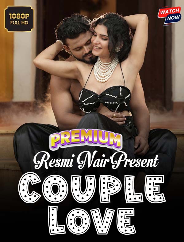 Couple Love – Resmi Nair (2025) Hindi Uncut Hot Short Film 1080p Watch Online 1Filmy4wap