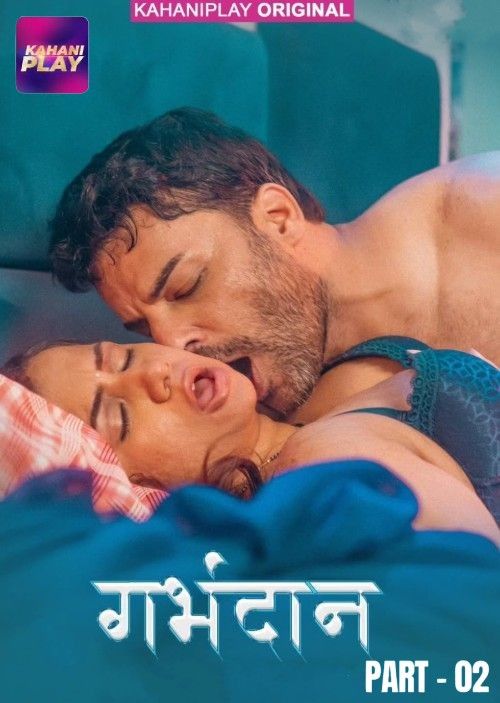 Garbhdaan (2025) Kahaniplay Hindi S01E04T06 Hot Series 1080p | 720p | 480p HDRip | 1Filmy4wap Garbhdaan (2025) Kahaniplay Hindi S01E04T06 Hot Series 1080p | 720p | 480p HDRip | 1Filmy4wap