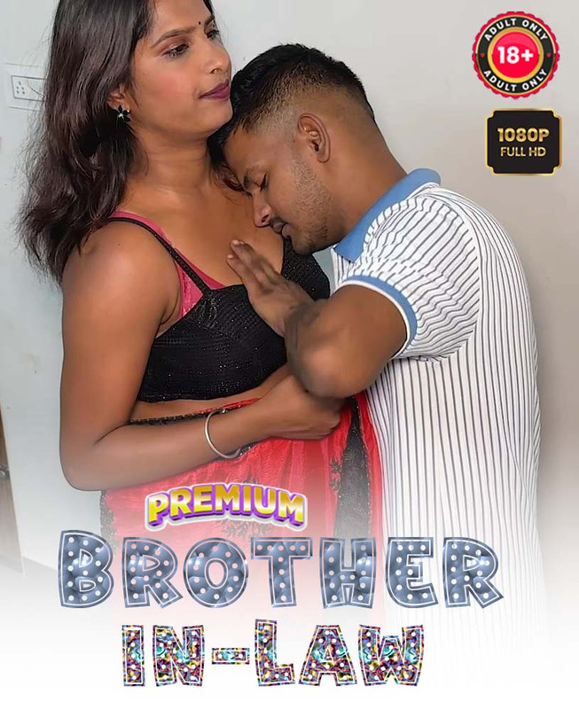 Brother-in-Law (2025) Hindi Uncut Hot Short Film 1080p Watch Online 1Filmy4wap
