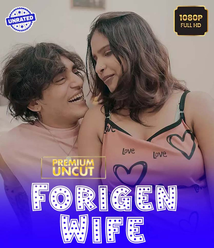 Forigen Wife (2025) Hindi Uncut Hot Short Film 1080p Watch Online 1Filmy4wap
