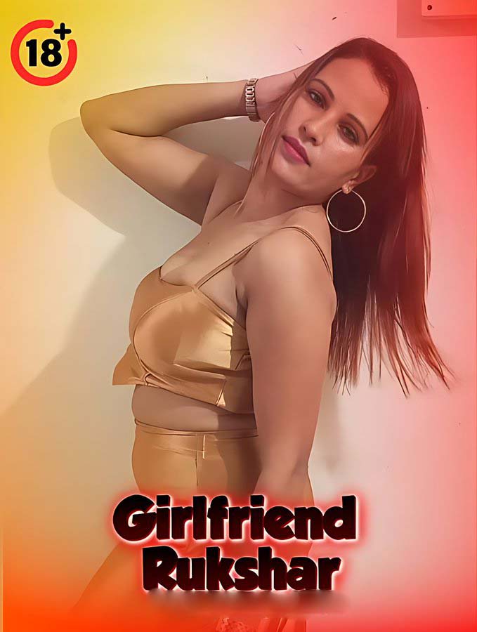 Girlfriend Rukshar (2025) Hindi Uncut Hot Short Film 1080p Watch Online 1Filmy4wap
