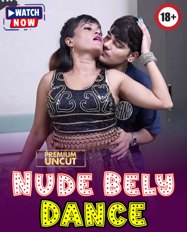 Nude Bely Dance (2025) Hindi Uncut Hot Short Film 1080p Watch Online 1Filmy4wap