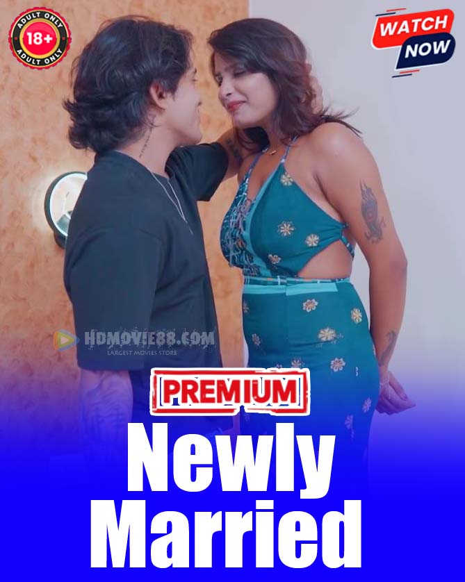 Newly Married (2025) Hindi Uncut Hot Short Film 1080p Watch Online 1Filmy4wap