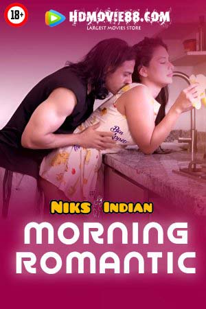 Morning Romantic (2025) Hindi NiksIndian Uncut Hot Short Film 1080p Watch Online 1Filmy4wap