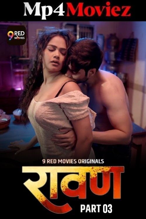 Ravan 2025 9RedMovies S01E01T02 Hindi Web Series 1080p | 720p HDRip | 1Filmy4wap
