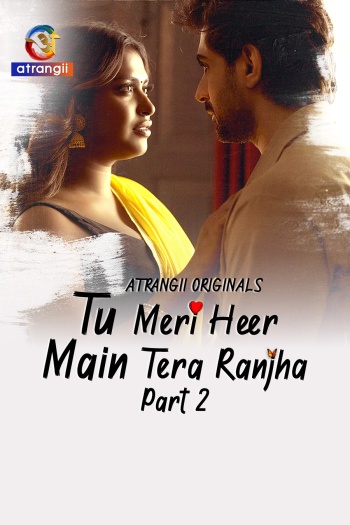 Tu Meri Heer Main Tera Ranjha (2025) S01 Part 2 Hindi Hot Series 1080p | 720p | 480p HDRip | 1Filmy4wap