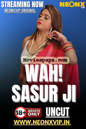 Wah! Sasur Ji 2025 NeonX Hindi Short Film 1080p | 720p HDRip | 1Filmy4wap