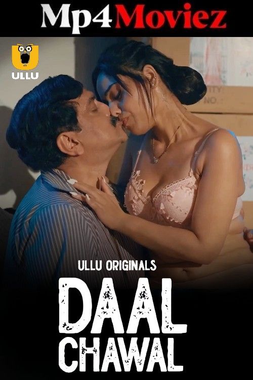 Daal Chawal Part 01 2025 Ullu Hindi Web Series 1080p | 720p | 480p HDRip | 1Filmy4wap