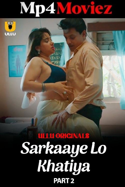 Sarkaaye Lo Khatiya Part 2EP5 2025 Ullu Hindi Web Series 720p HDRip | 1Filmy4wap