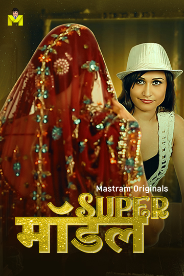 Super Model 2025 MasTram S01E01T06 Hindi Web Series 1080p | 720p | 480p HDRip | 1Filmy4wap