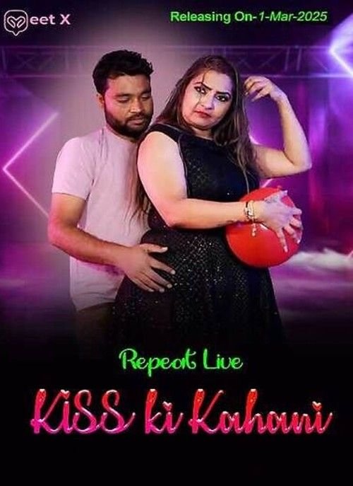 Kiss Ki Kahani 2025 MeetX Short Film 720p | 480p HDRip | 1Filmy4wap