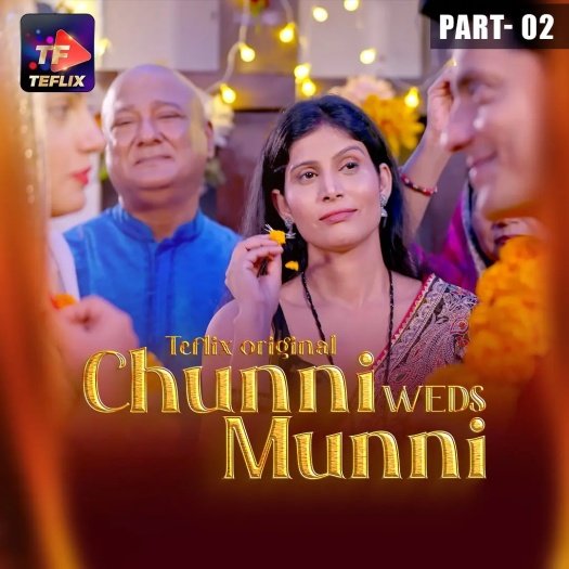 Chunni Weds Munni 2025 TeFlix S01E04T05 Hindi Web Series 1080p | 720p HDRip | 1Filmy4wap