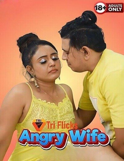 Angry Wife (2025) Triflicks Short Film | 1Filmy4wap