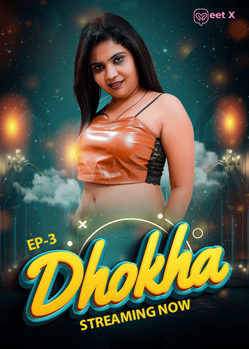 Dhokha (2025) MeetX S01E03 Hindi Web Series | 1Filmy4wap