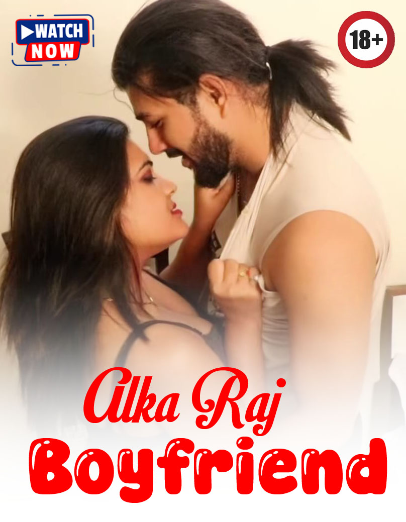 Alka Raj Boyfriend (2025) Hindi Uncut Hot Short Film 720p HDRip | 1Filmy4wap