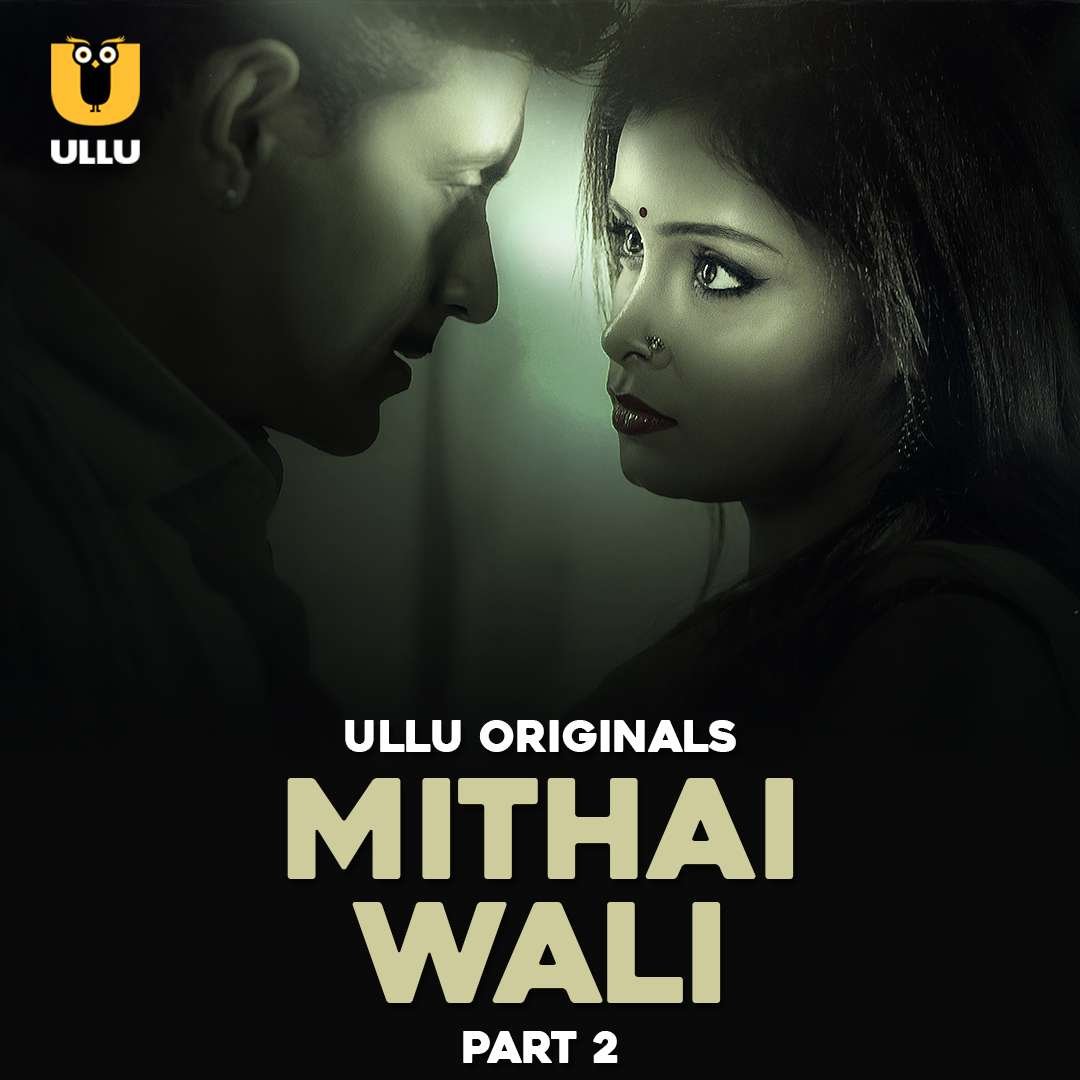 Mithai Wali Part 02 (2026) Ullu Web Series | 1Filmy4wap