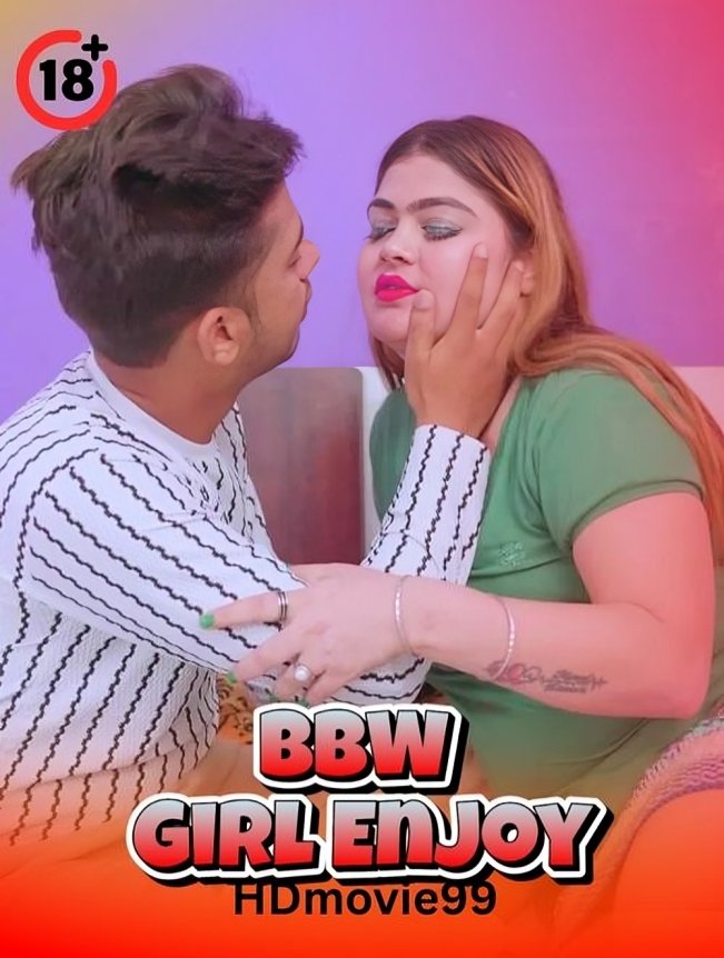 BBW Girl Enjoy 2026 Hindi Hot Short Film 720p HDRip | 1Filmy4wap