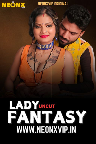 Lady Fantasy NeonX Hindi Short Film | 1Filmy4wap
