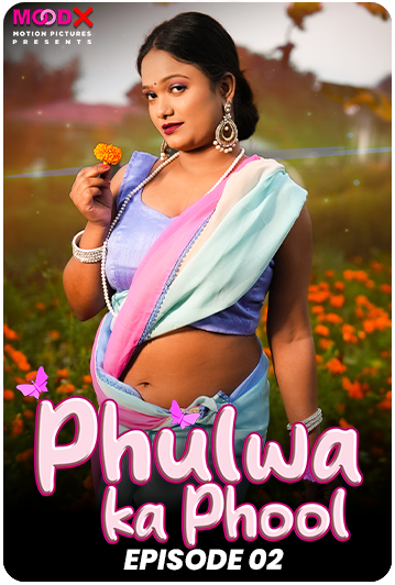 Phulwa ka Phool MoodX S01E02 Web Series | 1Filmy4wap